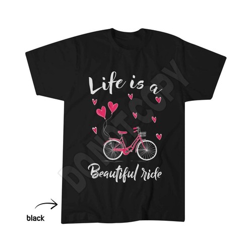 Life beautiful ride - a,