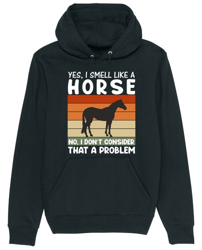 Yes smell like horse - i,