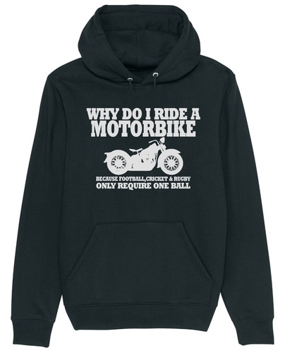 Why ride motorbike - i, hoodie
